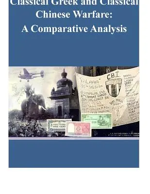 Klasyczne greckie i klasyczne chińskie działania wojenne: Analiza porównawcza - Classical Greek and Classical Chinese Warfare: A Comparative Analysis