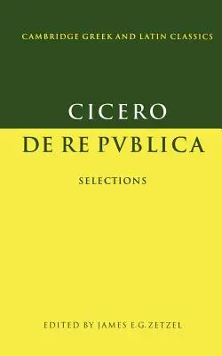 Cyceron: de Re Publica: Wybór - Cicero: de Re Publica: Selections