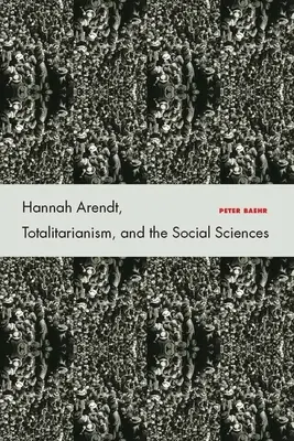 Hannah Arendt, totalitaryzm i nauki społeczne - Hannah Arendt, Totalitarianism, and the Social Sciences
