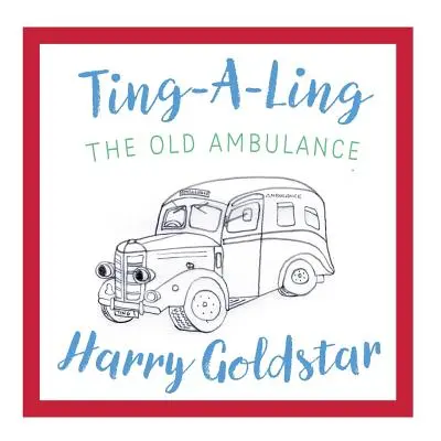 Ting A Ling: Stary ambulans - Ting A Ling: The Old Ambulance