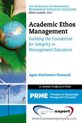 Akademicki etos zarządzania: Budowanie podstaw uczciwości w edukacji menedżerskiej - Academic Ethos Management: Building the Foundation for Integrity in Management Education