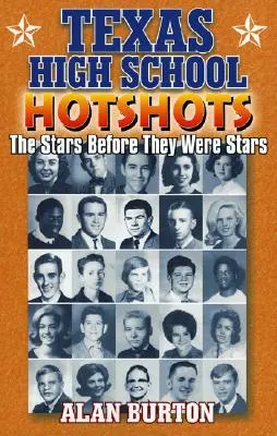 Texas High School Hotshots: Gwiazdy zanim zostały gwiazdami - Texas High School Hotshots: The Stars Before They Were Stars