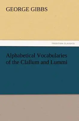 Alfabetyczne słowniki Clallum i Lummi - Alphabetical Vocabularies of the Clallum and Lummi