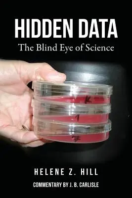 Ukryte dane: Ślepe oko nauki - Hidden Data: The Blind Eye of Science