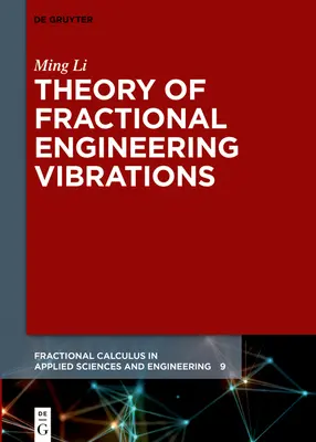 Teoria ułamkowych drgań inżynierskich - Theory of Fractional Engineering Vibrations