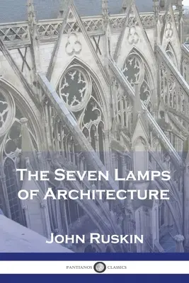 Siedem lamp architektury - The Seven Lamps of Architecture