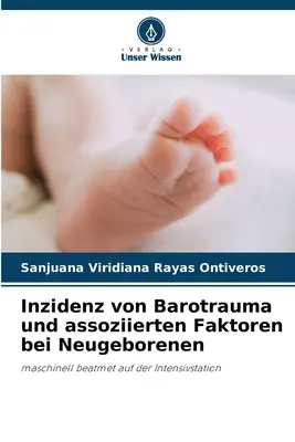 Częstość występowania barotraumy i związane z nią czynniki u noworodków - Inzidenz von Barotrauma und assoziierten Faktoren bei Neugeborenen