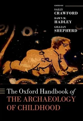 Oksfordzki podręcznik archeologii dzieciństwa - The Oxford Handbook of the Archaeology of Childhood