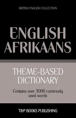 Słownik tematyczny angielski-afrikaans - 3000 słów - Theme-based dictionary British English-Afrikaans - 3000 words