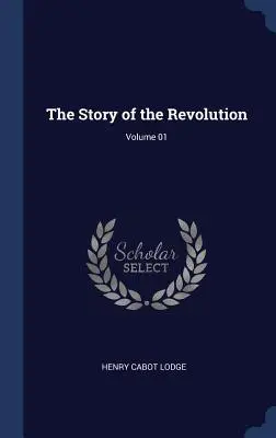 Historia rewolucji, tom 01 - The Story of the Revolution; Volume 01