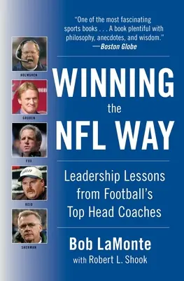 Wygrywanie na sposób NFL: Lekcje przywództwa od najlepszych trenerów piłki nożnej - Winning the NFL Way: Leadership Lessons from Football's Top Head Coaches