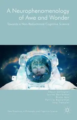 Neurofenomenologia zachwytu i zdumienia: W stronę nieredukcjonistycznej kognitywistyki - A Neurophenomenology of Awe and Wonder: Towards a Non-Reductionist Cognitive Science