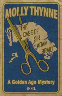 Sprawa Sir Adama Braida: Tajemnica Złotego Wieku - The Case of Sir Adam Braid: A Golden Age Mystery