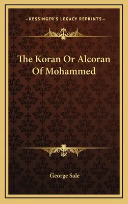 Koran lub Alkoran Mahometa - The Koran Or Alcoran Of Mohammed