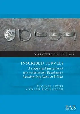 Inscribed Vervels: Korpus i omówienie późnośredniowiecznych i renesansowych pierścieni znalezionych w Wielkiej Brytanii - Inscribed Vervels: A corpus and discussion of late medieval and Renaissance hawking rings found in Britain