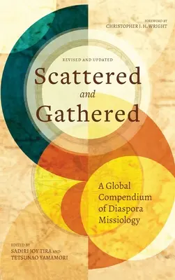 Rozproszeni i zebrani: Globalne kompendium misjologii diaspory - Scattered and Gathered: A Global Compendium of Diaspora Missiology