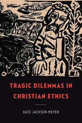 Tragiczne dylematy w etyce chrześcijańskiej - Tragic Dilemmas in Christian Ethics