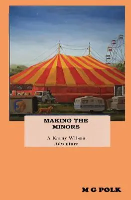 Making the Minors: Przygoda Karny Wilson - Making the Minors: A Karny Wilson Adventure