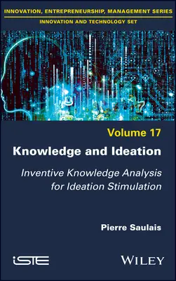 Wiedza i pomysłowość: Pomysłowa analiza wiedzy dla stymulacji pomysłów - Knowledge and Ideation: Inventive Knowledge Analysis for Ideation Stimulation