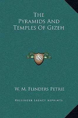 Piramidy i świątynie w Gizie - The Pyramids And Temples Of Gizeh