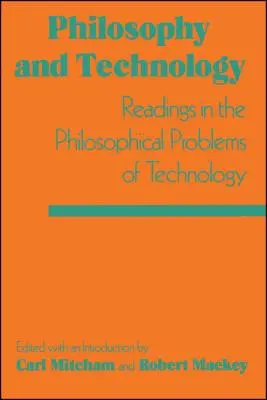 Filozofia i technologia: Odczyty w filozoficznych problemach technologii - Philosophy and Technology: Readings in the Philosophical Problems of Technology