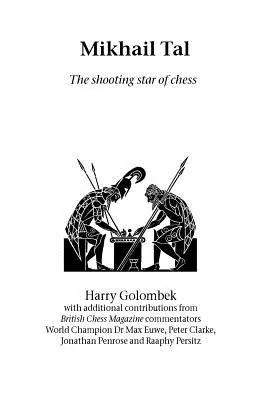 Michaił Tal: spadająca gwiazda szachów - Mikhail Tal: the shooting star of chess