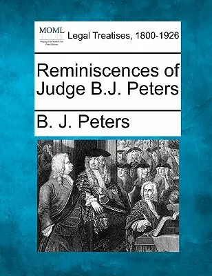 Wspomnienia sędziego B.J. Petersa - Reminiscences of Judge B.J. Peters