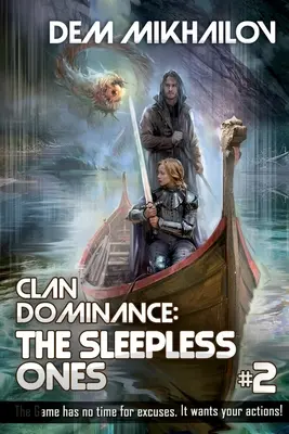 Clan Dominance: The Sleepless Ones (Book #2): Seria LitRPG - Clan Dominance: The Sleepless Ones (Book #2): LitRPG Series