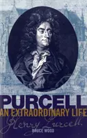 Purcell: Niezwykłe życie - Purcell: An Extraordinary life