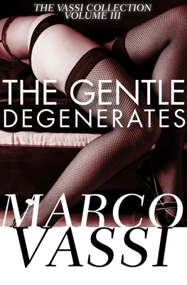 Delikatni degeneraci - The Gentle Degenerates