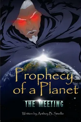 Proroctwo planety: Spotkanie - Prophecy of a Planet: The Meeting