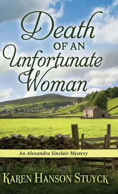 Śmierć nieszczęśliwej kobiety: Tajemnica Alexandry Sinclair - Death of an Unfortunate Woman: An Alexandra Sinclair Mystery