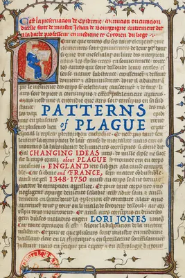 Wzorce dżumy: Zmieniające się poglądy na temat dżumy w Anglii i Francji, 1348-1750 - Patterns of Plague: Changing Ideas about Plague in England and France, 1348-1750