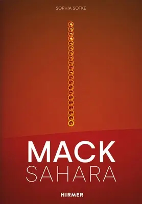 Mack-Sahara: Od zera do sztuki ziemi. Projekt Heinza Macka na Saharze (1959-1997) - Mack-Sahara: From Zero to Land Art. Heinz Mack's Sahara Project (1959-1997)
