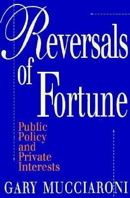 Odwrócenie losu: Polityka publiczna i prywatne interesy - Reversals of Fortune: Public Policy and Private Interests