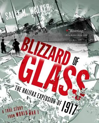 Blizzard of Glass: Eksplozja w Halifaksie w 1917 roku - Blizzard of Glass: The Halifax Explosion of 1917