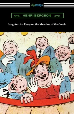 Śmiech: Esej o znaczeniu komiksu - Laughter: An Essay on the Meaning of the Comic