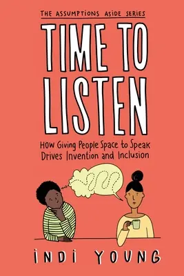 Czas na słuchanie: Jak dawanie ludziom przestrzeni do mówienia napędza wynalazczość i integrację - Time to Listen: How Giving People Space to Speak Drives Invention and Inclusion