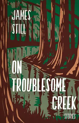 Nad kłopotliwym potokiem: opowiadania - On Troublesome Creek: Stories