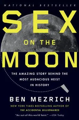 Seks na Księżycu: Niesamowita historia najbardziej zuchwałego napadu w historii - Sex on the Moon: The Amazing Story Behind the Most Audacious Heist in History