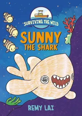 Przetrwać w dziczy: Rekin Sunny - Surviving the Wild: Sunny the Shark