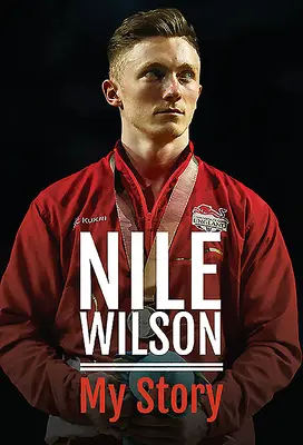 Nile Wilson - Moja historia - Nile Wilson - My Story