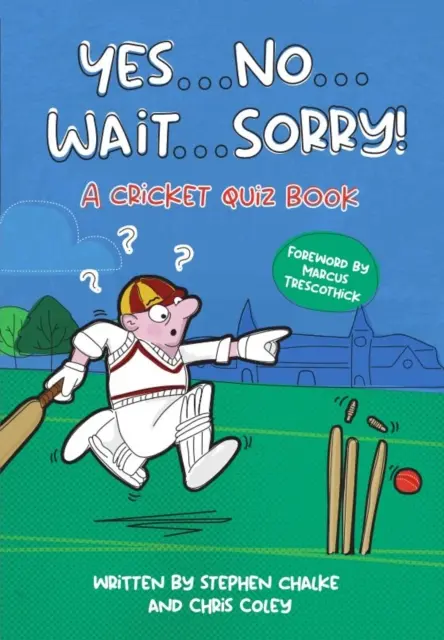 Tak ... Nie ... Czekaj ... Przepraszam! - Książka z quizami o krykiecie - Yes ... No ... Wait ... Sorry! - A Cricket Quiz Book