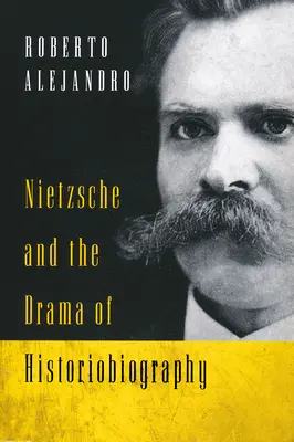 Nietzsche i dramat historiobiografii - Nietzsche and the Drama of Historiobiography