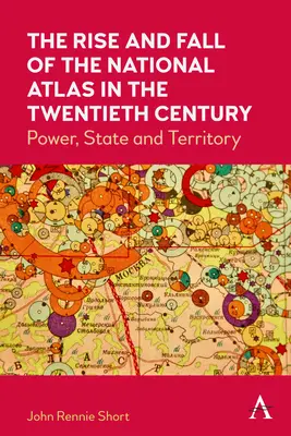 Powstanie i upadek atlasu narodowego w XX wieku: Władza, państwo i terytorium - The Rise and Fall of the National Atlas in the Twentieth Century: Power, State and Territory