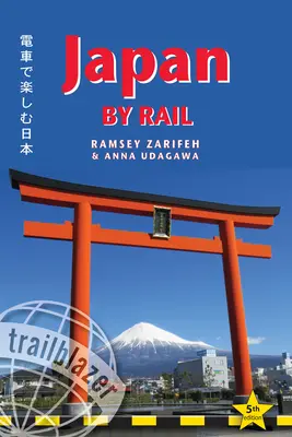 Japan by Rail: Zawiera przewodnik po trasach kolejowych i 30 przewodników po miastach - Japan by Rail: Includes Rail Route Guide and 30 City Guides