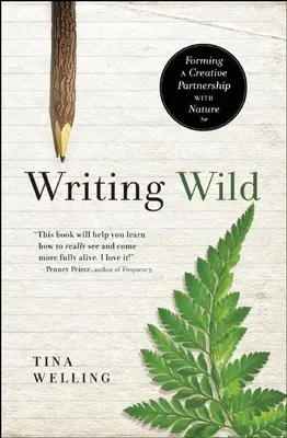 Writing Wild: Tworzenie kreatywnego partnerstwa z naturą - Writing Wild: Forming a Creative Partnership with Nature
