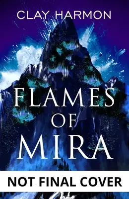 Płomienie Miry: Księga pierwsza serii Rift Walker - Flames of Mira: Book One of the Rift Walker Series