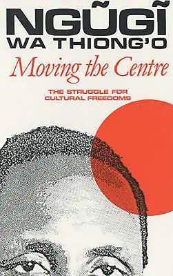 Przesuwanie centrum: Walka o swobody kulturowe - Moving the Centre: The Struggle for Cultural Freedoms