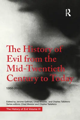 Historia zła od połowy XX wieku do dziś: 1950-2018 - The History of Evil from the Mid-Twentieth Century to Today: 1950-2018